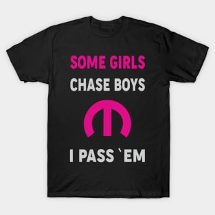 Some Girls Chase Boys T-Shirt